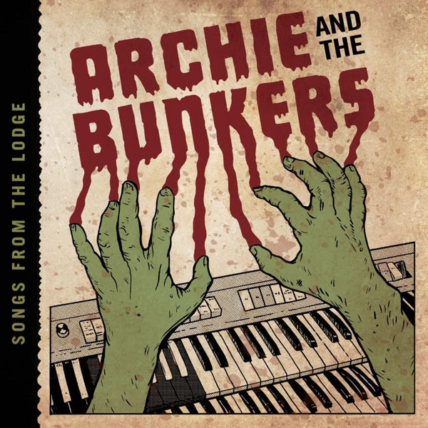 Archie And The Bunkers - Songs From The Lodge |  Vinyl LP | Archie And The Bunkers - Songs From The Lodge (LP) | Records on Vinyl