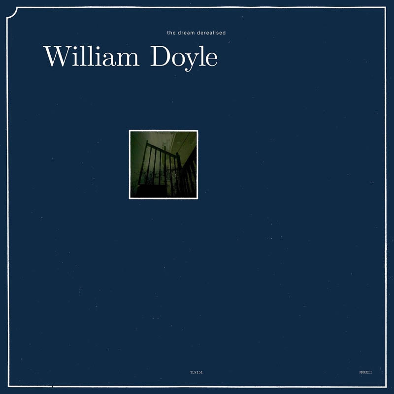  |  Vinyl LP | William Doyle - Dream Derealised (LP) | Records on Vinyl