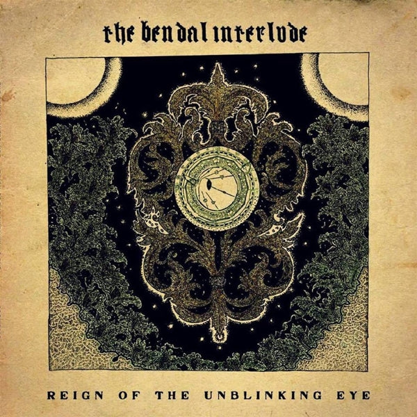 Bendal Interlude - Reign Of The Unblinking.. |  Vinyl LP | Bendal Interlude - Reign Of The Unblinking.. (LP) | Records on Vinyl
