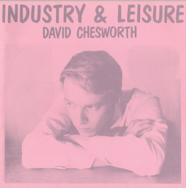 David Chesworth - Industry &..  |  Vinyl LP | David Chesworth - Industry &..  (LP) | Records on Vinyl