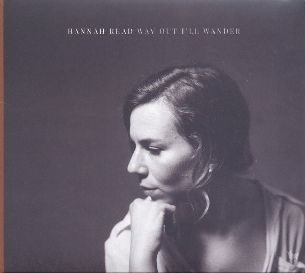 Hannah Read - Way Out I'll Wander |  Vinyl LP | Hannah Read - Way Out I'll Wander (LP) | Records on Vinyl