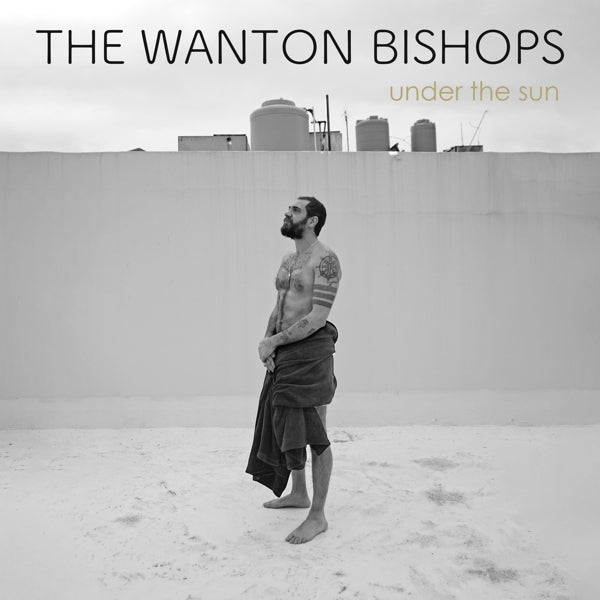  |  Vinyl LP | Wanton Bishops - Under the Sun (LP) | Records on Vinyl