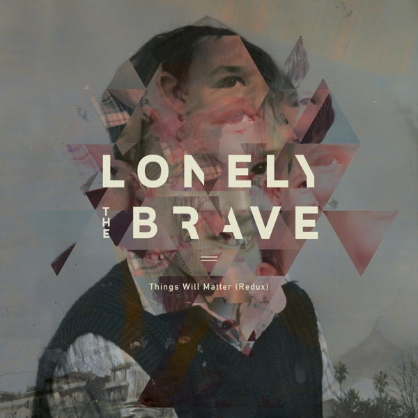 |  Vinyl LP | Lonely the Brave - Things Will Matter (Redux) (LP) | Records on Vinyl