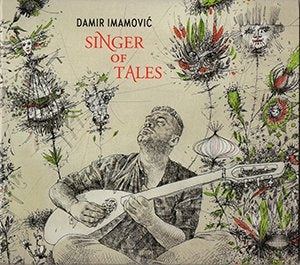 Damir Imamovic - Singer Of Tales |  Vinyl LP | Damir Imamovic - Singer Of Tales (LP) | Records on Vinyl