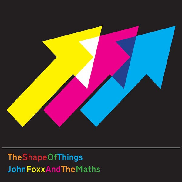 John Foxx & The Maths - Shape Of Things |  Vinyl LP | John Foxx & The Maths - Shape Of Things (LP) | Records on Vinyl