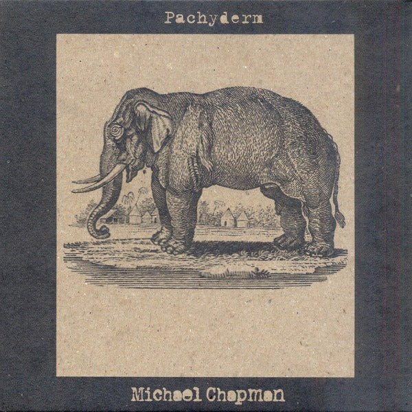 Michael Chapman - Pachyderm |  Vinyl LP | Michael Chapman - Pachyderm (LP) | Records on Vinyl