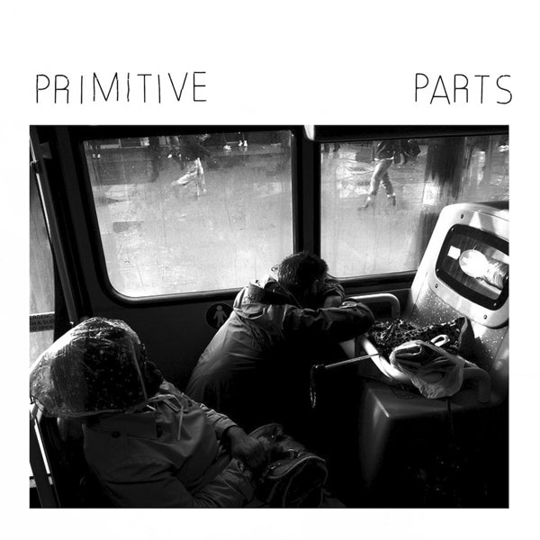 Primitive Parts - Open..  |  7" Single | Primitive Parts - Open..  (7" Single) | Records on Vinyl