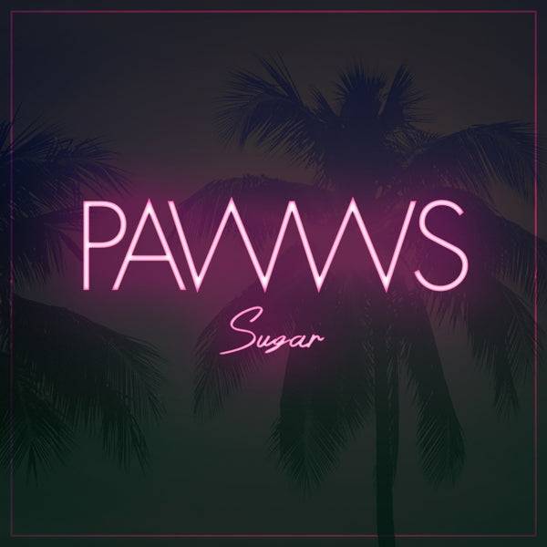 Pawws - Sugar |  12" Single | Pawws - Sugar (12" Single) | Records on Vinyl
