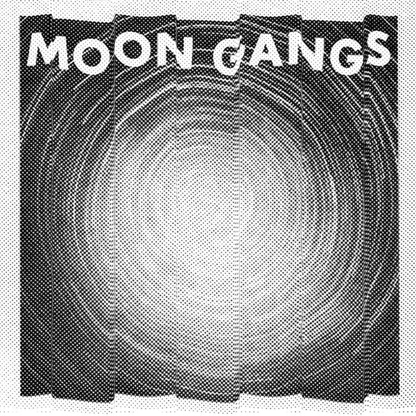 Moon Gangs - Moon Gangs |  Vinyl LP | Moon Gangs - Moon Gangs (LP) | Records on Vinyl