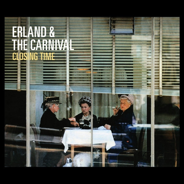 Erland & The Carnival - Closing Time |  Vinyl LP | Erland & The Carnival - Closing Time (LP) | Records on Vinyl