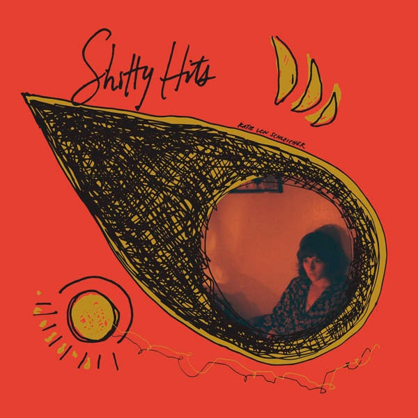 Katie Von Schleicher - Shitty Hits  |  Vinyl LP | Katie Von Schleicher - Shitty Hits  (LP) | Records on Vinyl