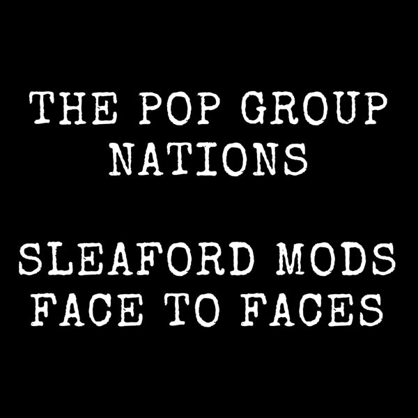  |  7" Single | Pop Group/Sleaford Mods - Nations/Face To Faces (Single) | Records on Vinyl