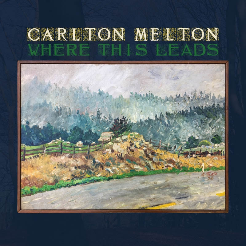 Carlton Melton - Where This Leads |  Vinyl LP | Carlton Melton - Where This Leads (2 LPs) | Records on Vinyl