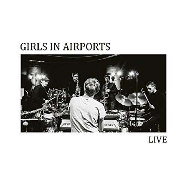  |  Vinyl LP | Girls In Airports - Live (LP) | Records on Vinyl