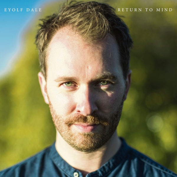  |  Vinyl LP | Eyolf Dale - Return To Mind (LP) | Records on Vinyl