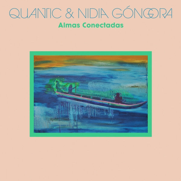  |  Vinyl LP | Quantic & Nidia Gongora - Almas Conectadas (LP) | Records on Vinyl