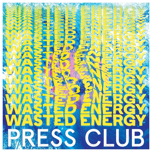  |  Vinyl LP | Press Club - Wasted Energy (LP) | Records on Vinyl