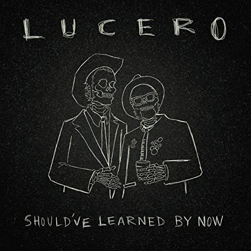 |  Vinyl LP | Lucero - Should've Learned By Now (LP) | Records on Vinyl