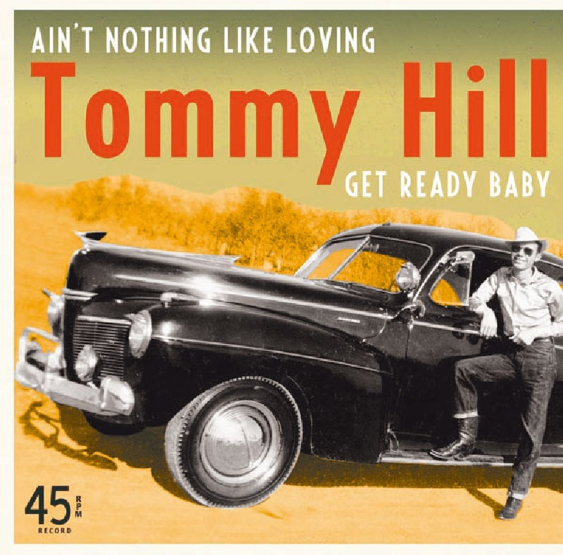 |  7" Single | Tommy Hill - Ain't Nothing Like Loving/Get Ready Baby (Single) | Records on Vinyl
