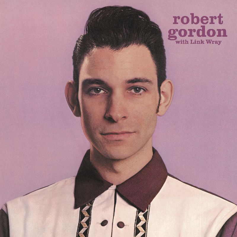 Robert Gordon - With Link Wray  |  Vinyl LP | Robert Gordon - With Link Wray  (LP) | Records on Vinyl
