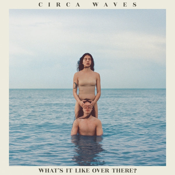 Circa Waves - What's It Like..  |  Vinyl LP | Circa Waves - What's It Like..  (LP) | Records on Vinyl