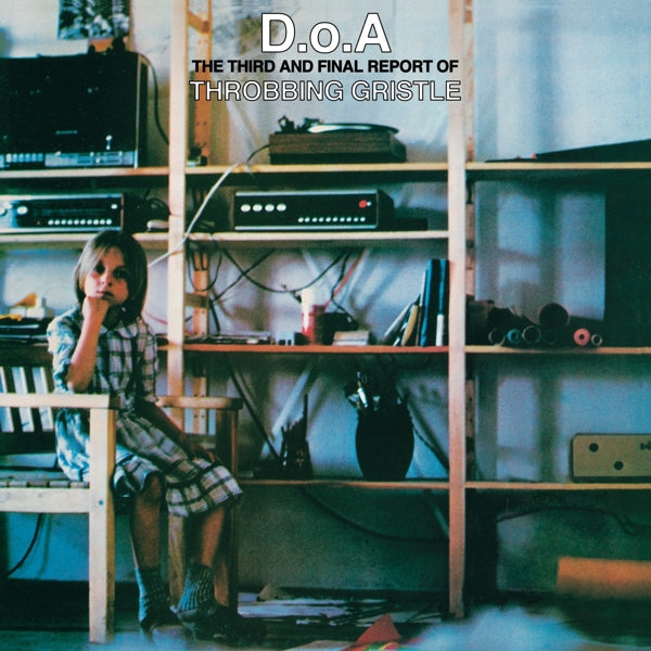  |  Vinyl LP | Throbbing Gristle - D.O.A the Third and Final Report of Throbbing Gristle (LP) | Records on Vinyl