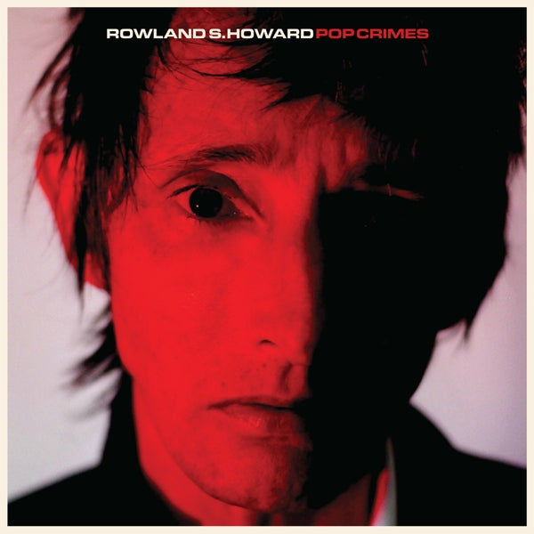  |  Vinyl LP | Rowland S. Howard - Pop Crimes (LP) | Records on Vinyl