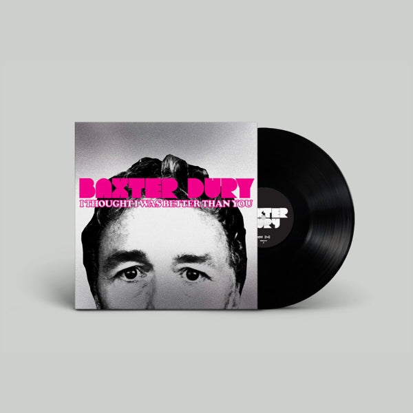  |  Vinyl LP | Baxter Dury - I Thought I Was Better Than You (LP) | Records on Vinyl