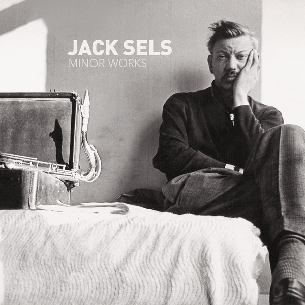 Jack Sels - Minor Works |  Vinyl LP | Jack Sels - Minor Works (2 LPs) | Records on Vinyl