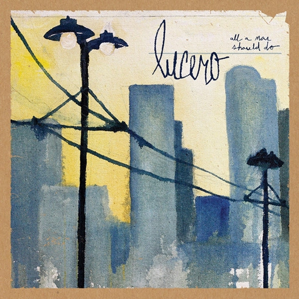  |  Vinyl LP | Lucero - All a Man Should Do (LP) | Records on Vinyl