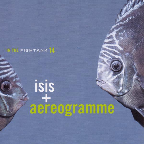  |  Vinyl LP | Isis/Aereogramme - In the Fishtank (LP) | Records on Vinyl