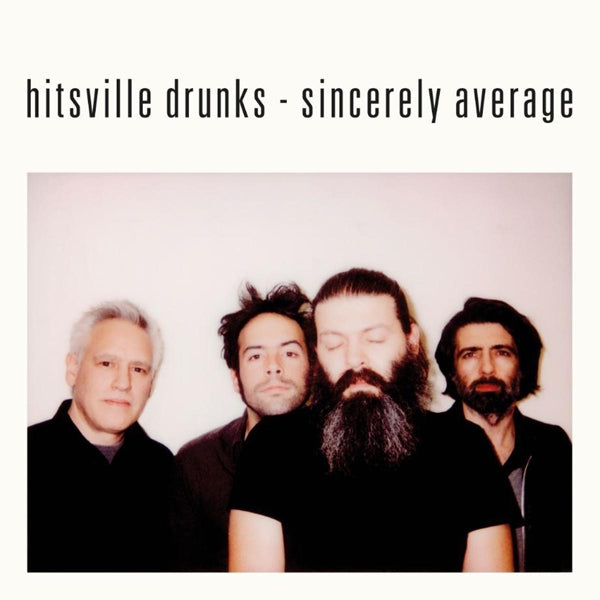  |  Vinyl LP | Hitsville Drunks - Sincerely Average (LP) | Records on Vinyl