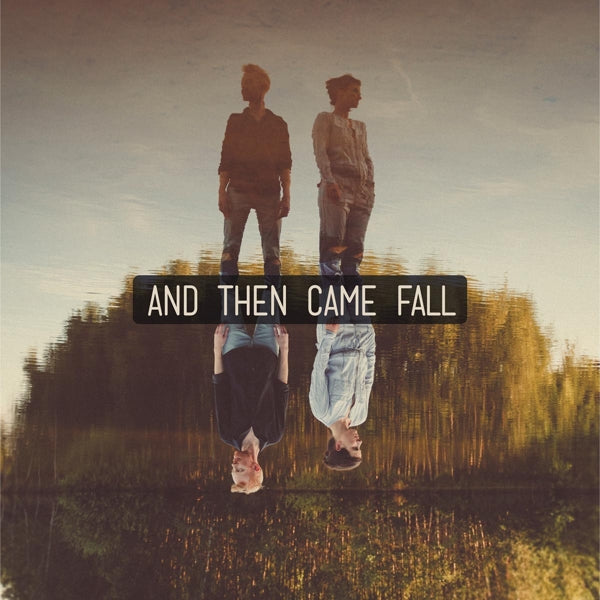 And Then Came Fall - And Then Came Fall  |  Vinyl LP | And Then Came Fall - And Then Came Fall  (LP) | Records on Vinyl