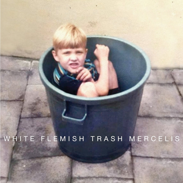 Mercelis - White Flemish Trash |  Vinyl LP | Mercelis - White Flemish Trash (LP) | Records on Vinyl