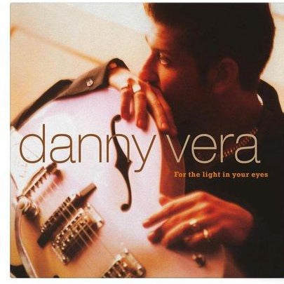 Danny Vera - For The Light In..  |  Vinyl LP | Danny Vera - For The Light In Your Eyes (LP) | Records on Vinyl