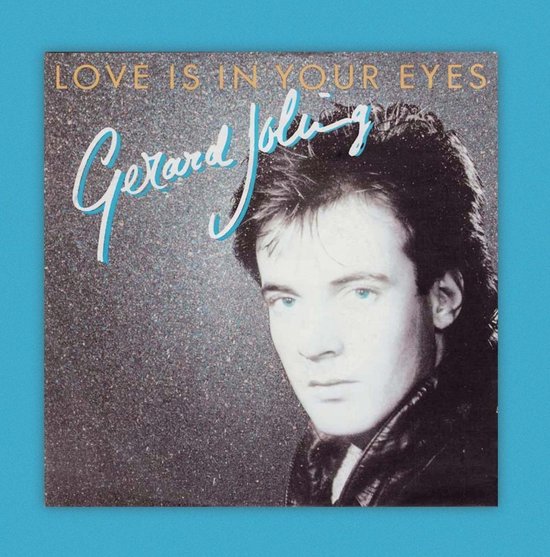 Gerard Joling - Love Is In Your.. |  7" Single | Gerard Joling - Love Is In Your Eyes (7" Single) | Records on Vinyl