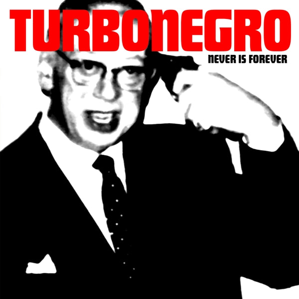 Turbonegro - Never Is Forever |  Vinyl LP | Turbonegro - Never Is Forever (LP) | Records on Vinyl