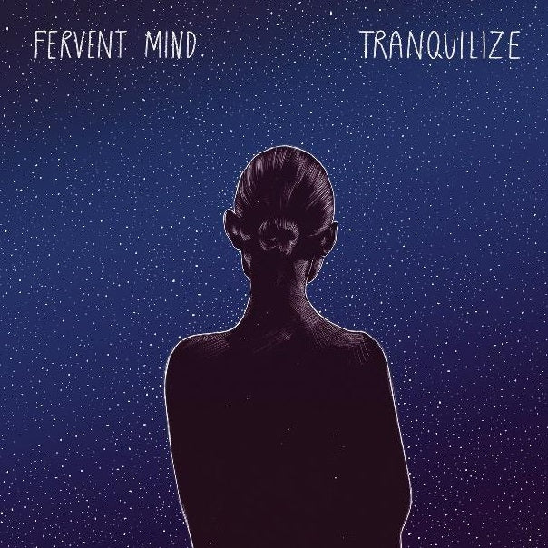 Fervent Mind - Tranquilize |  Vinyl LP | Fervent Mind - Tranquilize (LP) | Records on Vinyl