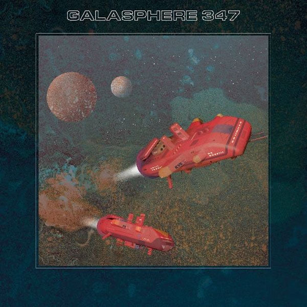 Galasphere 347 - Galasphere 347 |  Vinyl LP | Galasphere 347 - Galasphere 347 (LP) | Records on Vinyl
