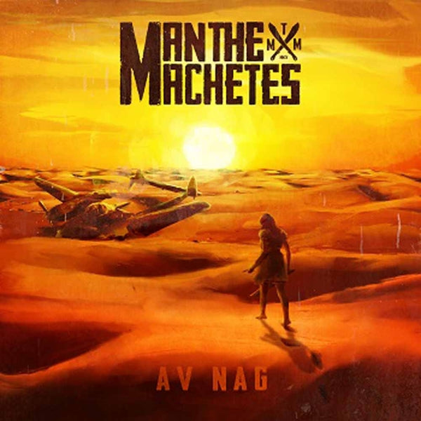 Man The Machetes - Av Nag |  Vinyl LP | Man The Machetes - Av Nag (LP) | Records on Vinyl