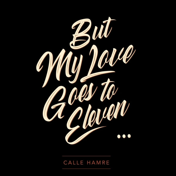  |  Vinyl LP | Calle Hamre - My Love Goes To Eleven (LP) | Records on Vinyl