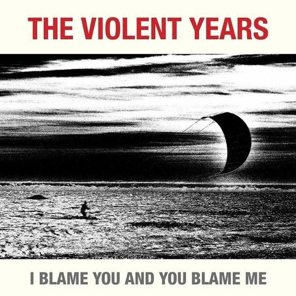  |  Vinyl LP | Violent Years - I Blame You and You Blame Me (LP) | Records on Vinyl