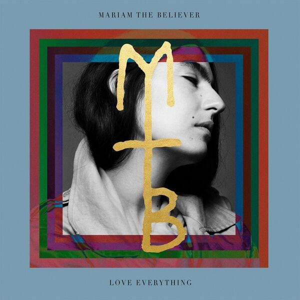 Mariam The Believer - Love Everything |  Vinyl LP | Mariam The Believer - Love Everything (LP) | Records on Vinyl