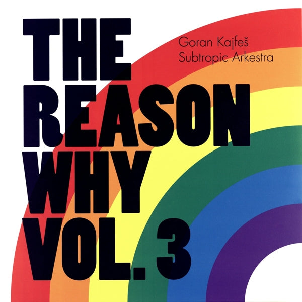 Goran Kajfes Subtropic Arkestra - Reason Why Vol.3 |  Vinyl LP | Goran Kajfes Subtropic Arkestra - Reason Why Vol.3 (LP) | Records on Vinyl