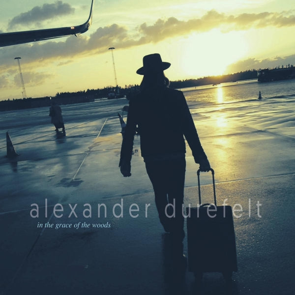  |  Vinyl LP | Alexander Durefelt - In the Grace of the Woods (LP) | Records on Vinyl