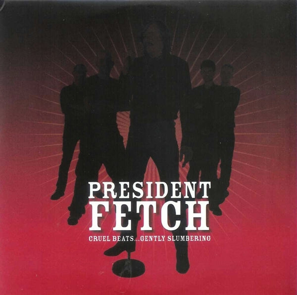 President Fetch - Cruel Beats...Gently Slum |  Vinyl LP | President Fetch - Cruel Beats...Gently Slum (LP) | Records on Vinyl