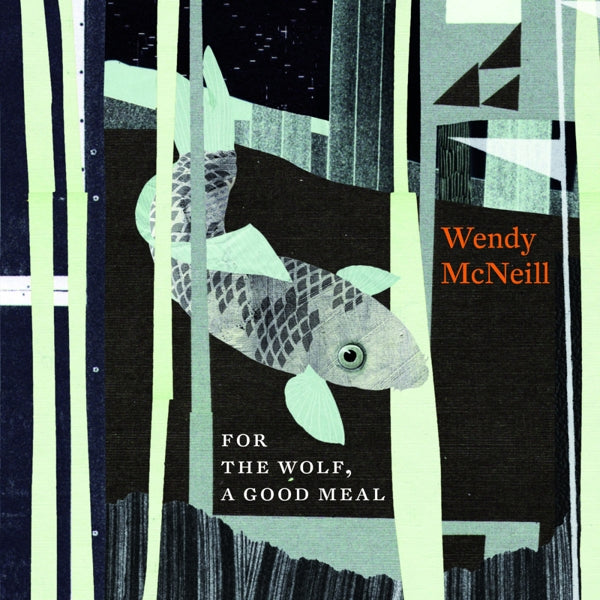 Wendy Mcneill - For The Wolf A Good Meal |  Vinyl LP | Wendy Mcneill - For The Wolf A Good Meal (LP) | Records on Vinyl