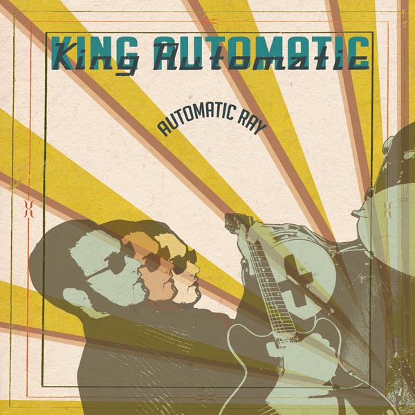  |  Vinyl LP | King Automatic - Automatic Ray (LP) | Records on Vinyl