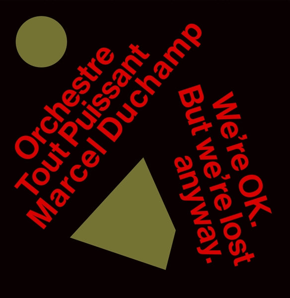  |  Vinyl LP | Orchestre Tout Puissant Marcel Duchamp - We're Ok. But We're Lost Anyway. (LP) | Records on Vinyl