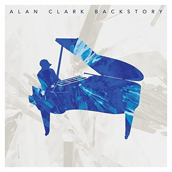  |  Vinyl LP | Alan Clark - Backstory (LP) | Records on Vinyl